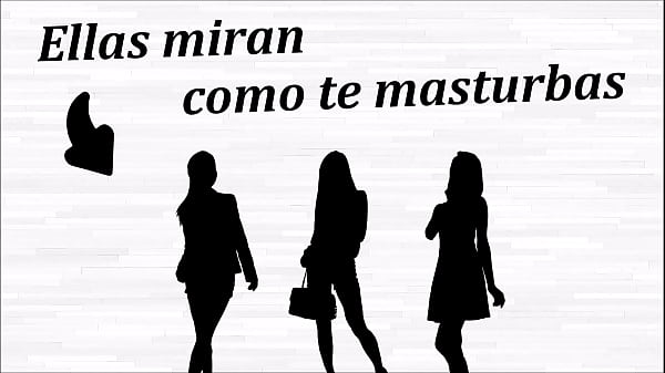 Ellas miran como te masturbas JOI anal voz española